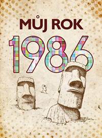 Můj rok 1986