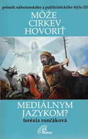 Kniha Môže cirkev hovoriť mediálnym jazykom?