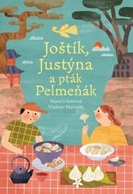 Kniha Joštík, Justýna a pták Pelmeňák