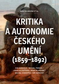 Kniha Kritika a autonomie českého umění (1859–1892)