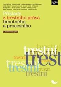 Kniha Příklady z trestního práva hmotného a procesního