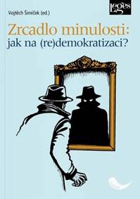 Zrcadlo minulosti: jak na (re)demokracii