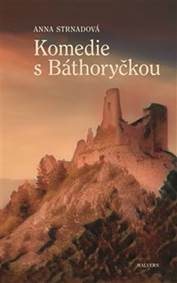 Kniha Komedie s Báthoryčkou