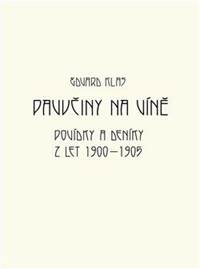 Kniha Pavučiny na víně - Povídky a deníky z let 1900-1905