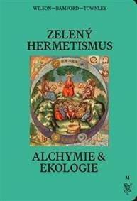Kniha Zelený hermetismus - Alchymie a ekologie
