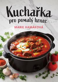 Kniha Kuchařka pro pomalý hrnec