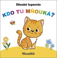 Dlouhé leporelo Kdo tu mňouká?