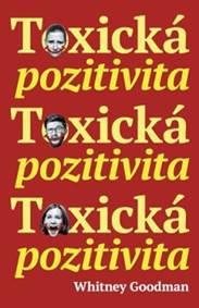 Toxická pozitivita kúpite na Knihyprekazdeho.sk