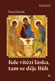 Kniha Kde vítězí láska, tam se děje Bůh