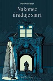 Kniha Nakonec úřaduje smrt