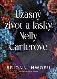 Úžasný život a lásky Nelly Carterové