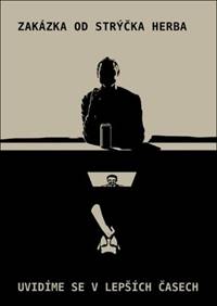 Zakázka od strýčka Herba / Uvidíme se v lepších časech
