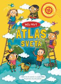 Môj prvý atlas sveta - Louise Millar