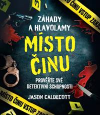 Záhady a hlavolamy Místo činu