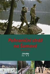Kniha Pohraniční stráž na Šumavě