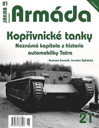 Armáda 21 Kopřivnické tanky - Neznámá kapitola z historie automobilky Tatra