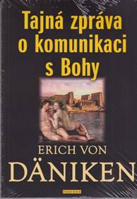 Tajná zpráva o komunikaci s Bohy