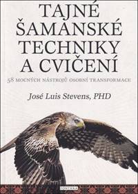 Tajné šamanské techniky a cvičení