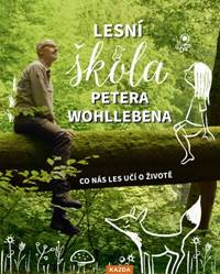 Kniha Lesní škola Petera Wohllebena