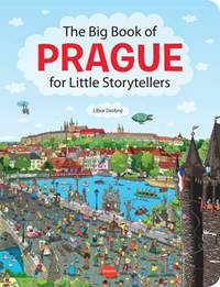 Kniha The Big Book of PRAGUE for Little Storytellers