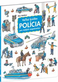 Kniha Veľká knižka POLÍCIA pre malých rozprávačov - 2.vydanie