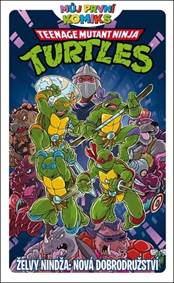Kniha Můj první komiks Želvy nindža Nová dobrodružství