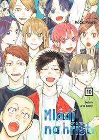 Mládí na hřišti 10: Jedno a to samý