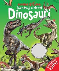 Kniha Dinosauři Poznávej a hledej