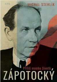 Kniha Zápotocký: Příliš mnoho životů
