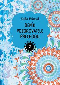 Deník pozorovatele přechodu 2 - Soňa Peková