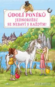 Kniha Údolí poníků Jednorožec se nebaví s každým!