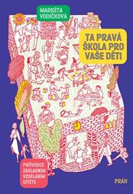 Kniha Ta pravá škola pro vaše děti