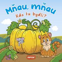 Mňau, mňau Kdo tu bydlí?