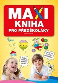 Kniha Maxikniha pro předškoláky