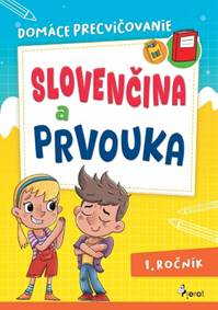 Domáce precvičovanie slovenčina a prvouka1.ročník