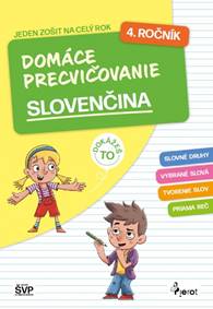 Kniha Domáce precvičovanie slovenčina 4. ročník PZ