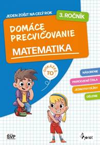 Kniha Domáce precvičovanie matematika 3. ročník PZ