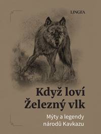 Když loví Železný vlk