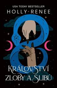 Království zloby a slibů - Holly Renee