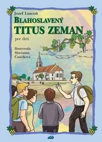 Kniha Blahoslavený Titus Zeman pre deti