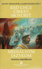 Kniha Keď chce cirkev hovoriť mediálnym jazykom