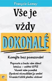 Vše je vždy dokonalé