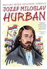 Kniha J. M. Hurban - kreslený príbeh odvážneho štúrovca
