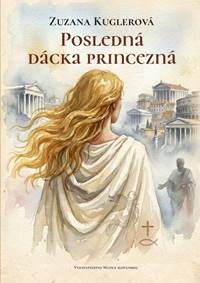 Kniha Posledná dácka princezná
