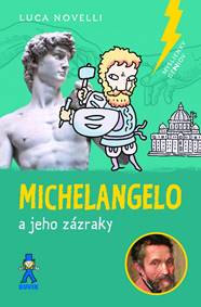 Michelangelo a jeho zázraky