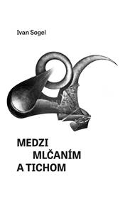 Medzi mlčaním a tichom