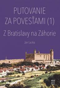 Kniha Putovanie za povesťami (1) – Z Bratislavy na Záhorie