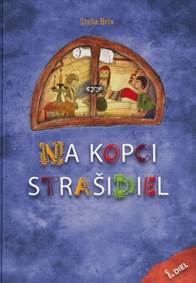 Kniha Na Kopci strašidiel 1. diel