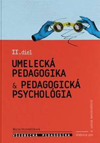 Všeobecná pedagogika pre 6. ročník konzervatória II. diel - Umelecká pedagogika & pedagogická psycho
