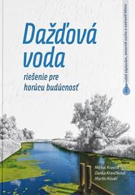 Dažďová voda - riešenie pre horúcu budúcnosť (2.vyd.)